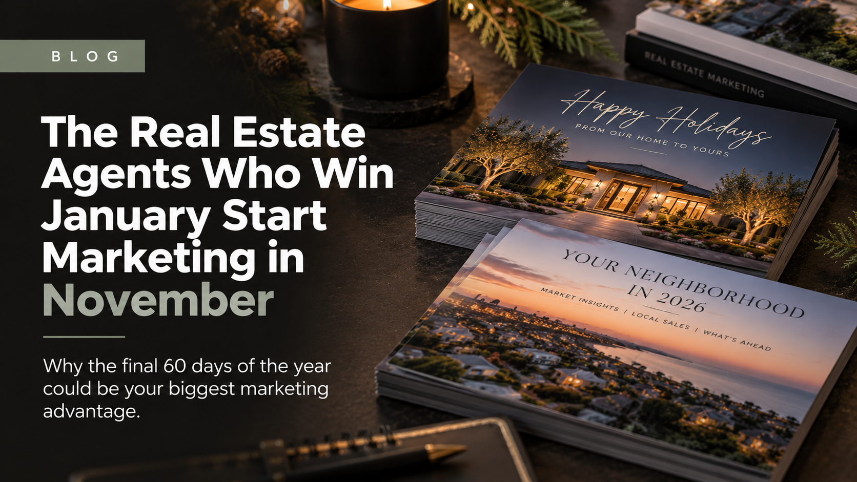 The Real Estate Agents Who Win January Start Marketing in November